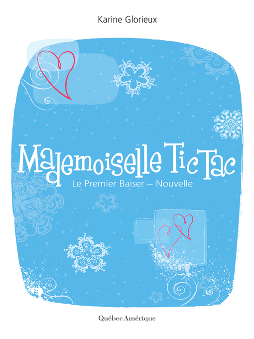 Title details for Mademoiselle Tic-Tac. Le Premier Baiser by Karine Glorieux - Available